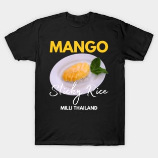 Mango Sticky Rice Milli Thailand Summer Food Lover I Lover Thailand T-Shirt